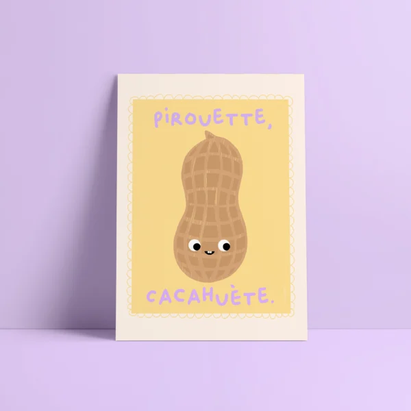 AFFICHE "PIROUETTE CACAHUÈTE"A3